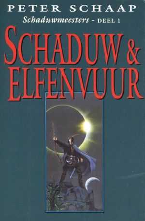 [Schaduwmeesters 01] • Schaduw & Elfenvuur